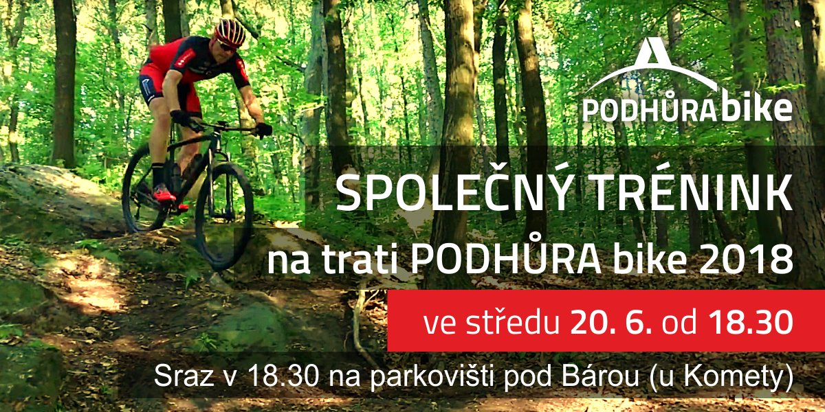 Trénink na trati PODHŮRA bike 2018 - Ve středu 20.6.2018 od 18.30